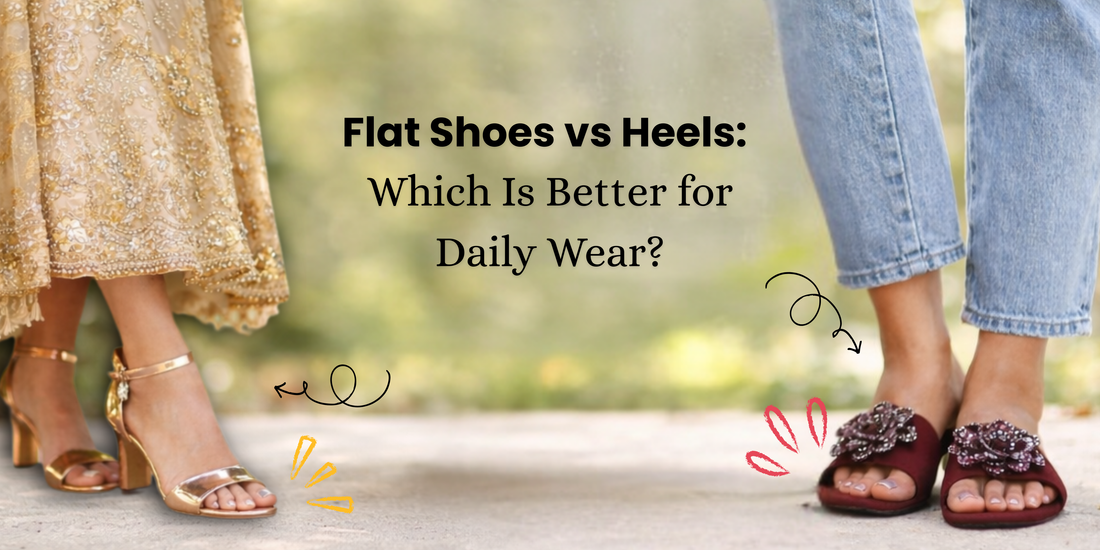 Flat Shoes vs Heels: Which Is Better for Daily Wear?